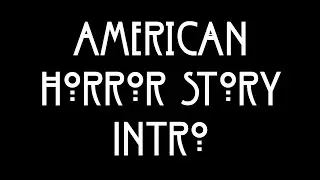 Fan made American Horror Story Intro