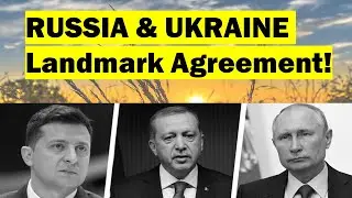Understanding Russia and Ukraine's landmark deal