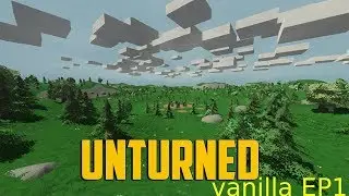 Vanilla в Unturned  замесы и матаморез #1