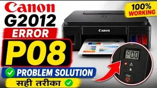Canon printer g2012 | Error P08 | problem solved 100%