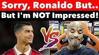 Sorry, Cristiano Ronaldo But... I'm Not Impressed - Video 7764