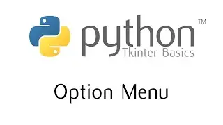 Tkinter Basics - The Option Menu Widget