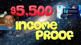 Future Ad Pro Income Proof Over $5,500