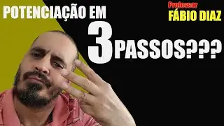 COMO RESOLVER UMA POTENCIAÇÃO FACILMENTE EM 3 PASSOS