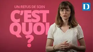 C'est quoi un refus de soin ? | Vos droits expliqués en 2 min