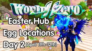 World // Zero: Easter Hub Egg Locations - Day 2
