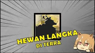 Mengenal Hewan Yang Ada di Terra