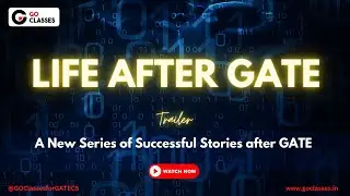 Life After GATE | A New Series of Successful Stories after GATE  | GO Classes