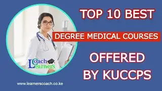 10 Marketable Medical Courses Offered By KUCCPS