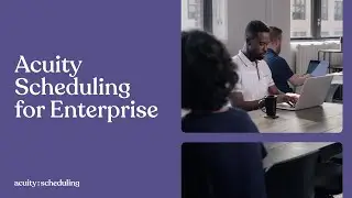 Acuity Scheduling for Enterprise