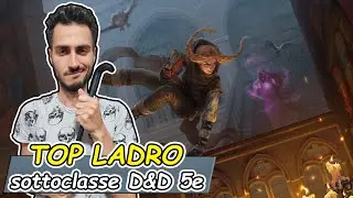 la MIGLIORE SOTTOCLASSE per il LADRO in D&D 5e