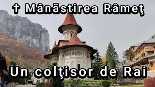 Mănăstirea Râmeți-Un coltisor de rai