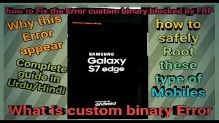 How to Fix Custom Binary Block by FRP Error for All Samsung Mobiles Complete Guide Urdu/Hindi