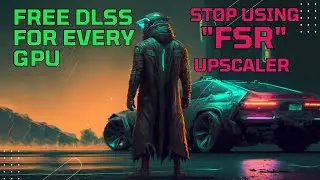 FREE DLSS FOR EVERY GPU [ Including GTX\AMD]