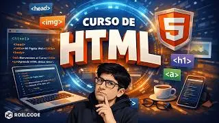 Curso completo de HTML para principiantes: Aprende a crear páginas web desde cero