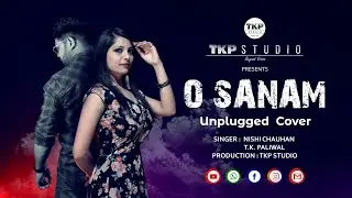 O SANAM UNPLUGGED COVER SONG | LUCKY ALI | FEMALE VERSION