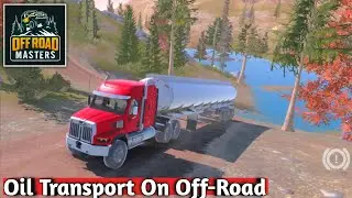 Transporting Oil On Dangerous Off-Road In Off-Road Masters Simulator | Truck Simulator