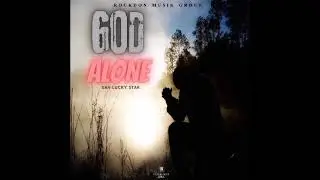 Sav Lucky Star - God Alone