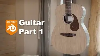 Blender Guitar Tutorial: Part 1