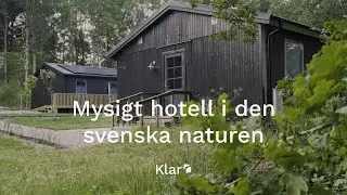 Rallarhustruns hotell makeover med Klar: Ett svenskt naturparadis | Klar Sverige