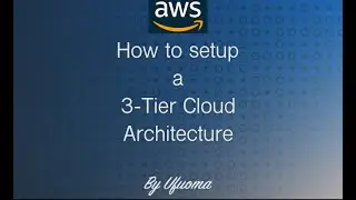 How to setup a 3 tier Cloud Architecture - Beginner