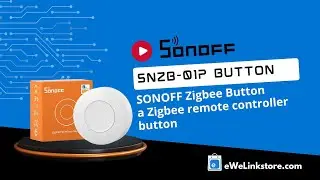 Sonoff SNZB-01P Zigbee 3.0 push button / remote controller