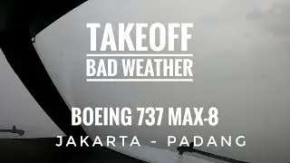 Takeoff Bad Weather dengan Boeing 737 MAX 8