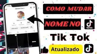Como mudar o NOME do PERFIL do Tik Tok ( ATUALIZADO )