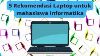 5 Rekomendasi Laptop untuk Mahasiswa IT Teknik Informatika, & ilmu komputer 2022, No.1 BIKIN NYAMAN