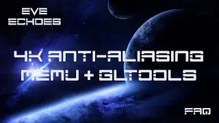 EVE Echoes launch 4K resolution MuMu + gltools antialiasing 4xMSAA FAQ