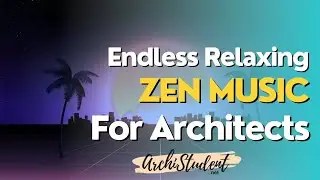 Endless, Relaxing Zen Music for Yoga, Meditation, Mindfulness & Sleep for Architects