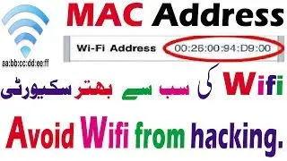 Wifi MAC Address Security | Wifi ko hack hony sy bachaye | Waqar Ashraf | Urdu/Hindi