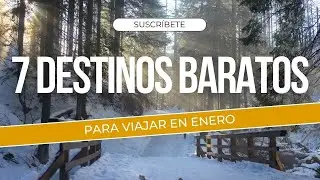 🏔️ Los 7 Mejores Destinos Baratos para Viajar en Enero 2025 ✅