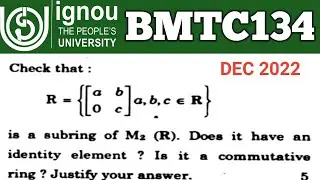 Bsc Mathematics | IGNOU | BMTC 134 | DEC TEE 2022 | Algebra | BSCG | MTE 06 |True or false statement