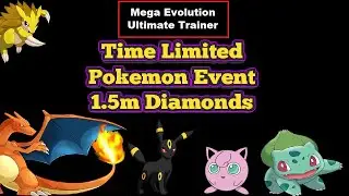Time Limited Pokemon Event - 1.5m diamonds
