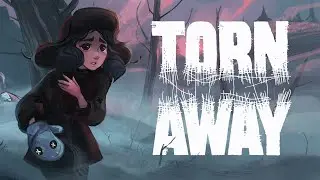 Torn Away - Полное прохождение - Игра 2023