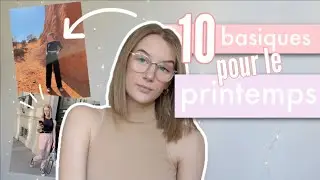 10 BASIQUES À AVOIR POUR LE PRINTEMPS⎟CORALINE