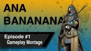 ANA BANANA - Overwatch