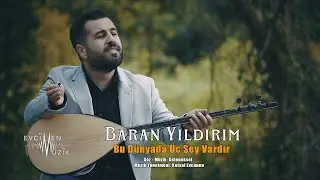 Baran Yıldırım - Bu Dünyada Üç Şey Vardır (Official Video)