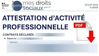 Comment télécharger votre attestation d'activité professionnel sur le site mes drois sociaux