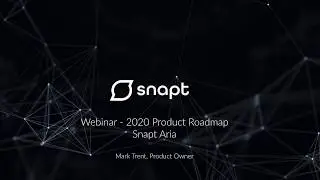 Snapt Aria - Product Roadmap 2020
