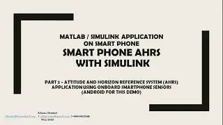 Simulink / Matlab Smart Phones Application - Part 2 Real Time Android AHRS with Kalman Filter