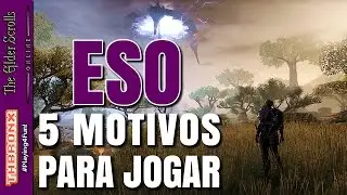 The Elder Scrolls Online - 5 motivos para jogar ESO