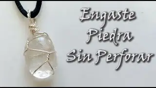 ENGASTE DE PIEDRA SIN PERFORACIÓN, Curso de alambrismo