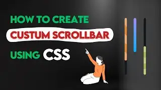 how to create custom Scrollbar in CSS | Techshub Tutorials