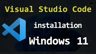 How to Download and Install Latest Version of Visual Studio Code in Windows 11 Laptop Computer