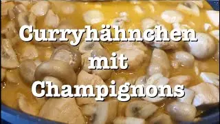 #272 Curryhähnchen mit Champignons