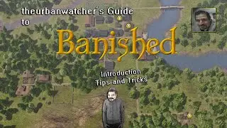 Understanding Banished: Tips and Tricks (Tutorial)