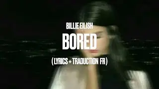 billie eilish - bored (traduction fr + paroles)