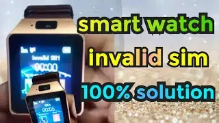 smart watch imei repair | chaina smart watch fixed invalid sim problem 